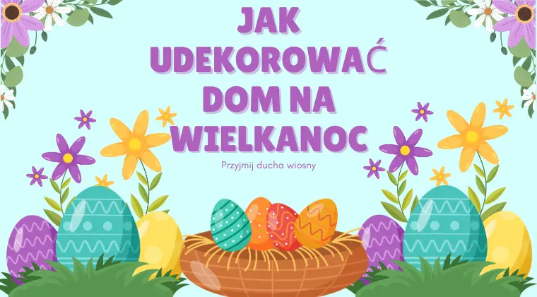 dekorować-dom-na-Wielkanoc